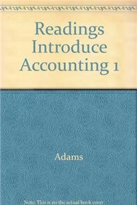 Readings Introduce Accounting 1 (9780536001610) by Adams