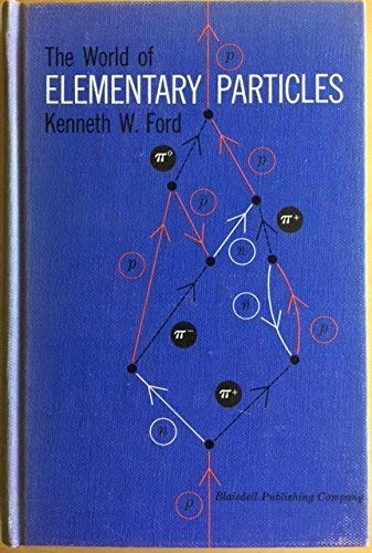 World of Elementary Particles (9780536001702) by Ford, Kenneth W