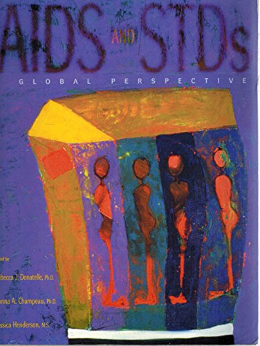 AIDS and STDs : A Global Perspective - Donna Champeau; Rebecca J. Donatelle