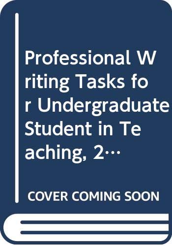 Beispielbild fr Professional Writing Tasks for Undergraduate Student in Teaching, 2nd Edition zum Verkauf von Solr Books