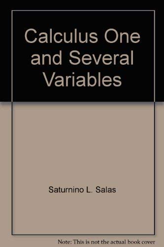 Calculus One and Several Variables (9780536006509) by Saturnino L. Salas