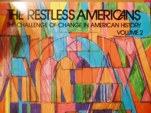 Imagen de archivo de The Restless Americans : The Challenge of Change in American History a la venta por Better World Books