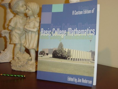 A Custom Edition of Basic College Mathematics. (9780536011121) by Jim Anderson