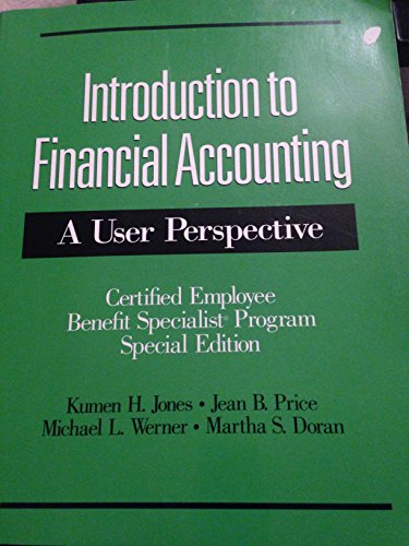 Beispielbild fr Introduction to Financial Accounting - A User Perspective - Certified Employee Benefit Specialist Program, Special Edition zum Verkauf von BooksRun