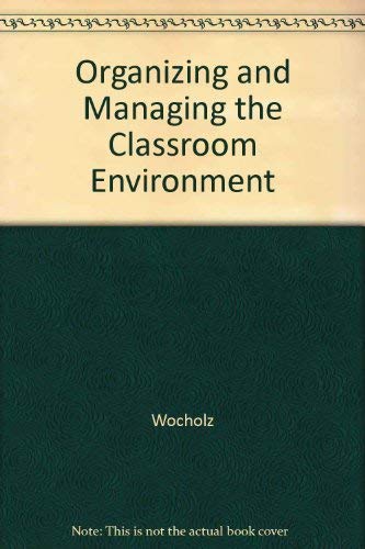9780536013293: Organizing and Managing the Classroom Enviroment