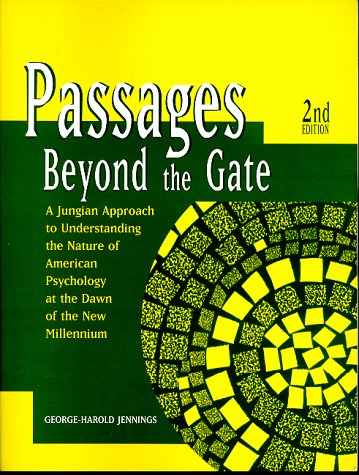 9780536018748: Passages Beyond the Gate: A Jungian Approach to Understanding the Nature of American Psychology at the Dawn of the New Millennium