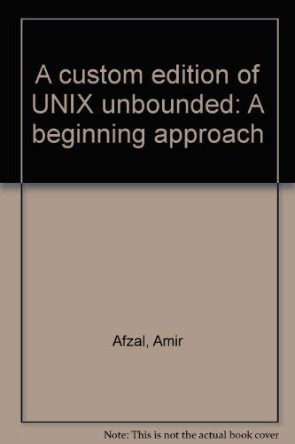 9780536023551: A custom edition of UNIX unbounded: A beginning approach