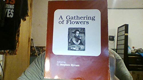 Beispielbild fr A Gathering of Flowers zum Verkauf von P.C. Schmidt, Bookseller