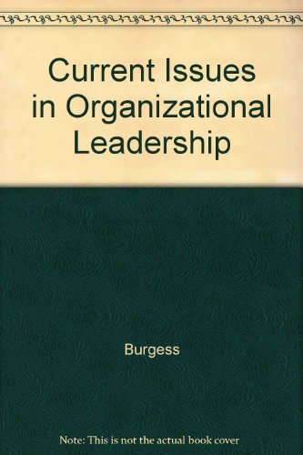 Current Issues in Organizational Leadership (9780536043436) by Burgess