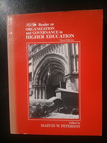 Ashe Reader on Organization & Governance in Higher Education