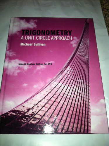 Imagen de archivo de Trigonometry a Unit Circle Approach Second Custom Edtion for BYU a la venta por SecondSale