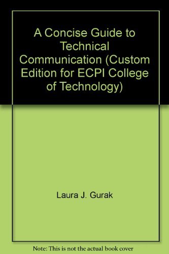 Imagen de archivo de A Concise Guide to Technical Communication (Custom Edition for ECPI College of Technology) a la venta por Wonder Book