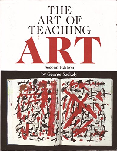 Stock image for The Art of Teaching Art for sale by Louisville Book Net