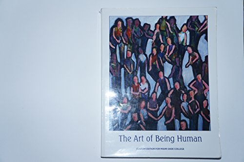 9780536120700: The Art of Being Human: Custom Edition for Miami Dade College