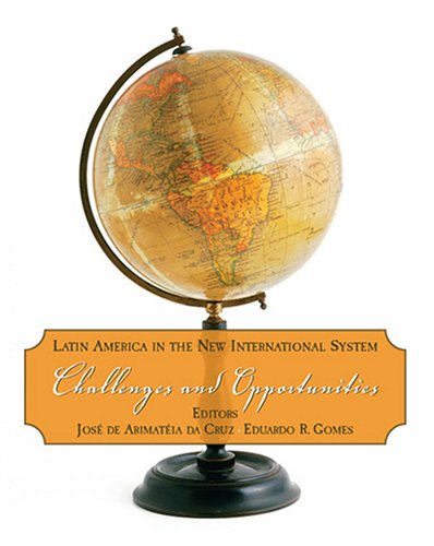 Beispielbild fr Latin America in the New International System: Challenges and Opportunities zum Verkauf von SecondSale