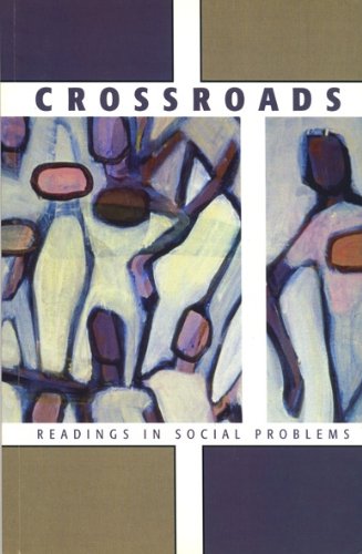 Stock image for Crossroads- Readings in Social Problems- A Customized Sociology Reader, Custom for Kent State University for sale by a2zbooks