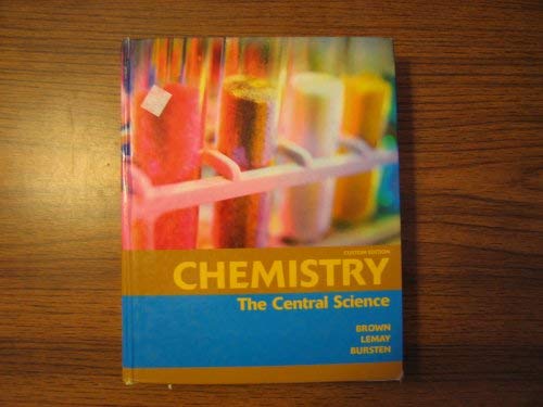 Chemistry The Central Science Custom Edition (9780536154521) by Brown; Lemay; Bruce Bursten