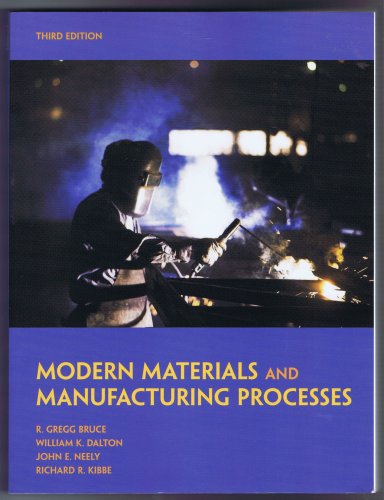 Stock image for MODERN MATERIALS and MANUFACTURING PROCESSES Third Edition for sale by Better World Books