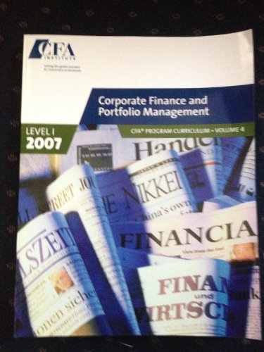 Beispielbild fr Corporate Finance and Portfolio Management, CFA Program Curriculum (2007) Level 1 (Volume 4) zum Verkauf von Better World Books