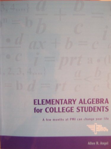 9780536174093: Elementary Algebra For College Students A Few Months at PMI Can Change Your Life PIMA Medical Institute