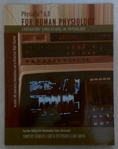 Imagen de archivo de PhysioEx 6.0 FOR HUMAN PHYSIOLOGY: LABORATORY SIULATIONS IN PHYSIOLOGY (Includes 40 Laboratory Simulations and a Historical Slide Tutorial) - Custom Edition for Washington State University a la venta por SecondSale