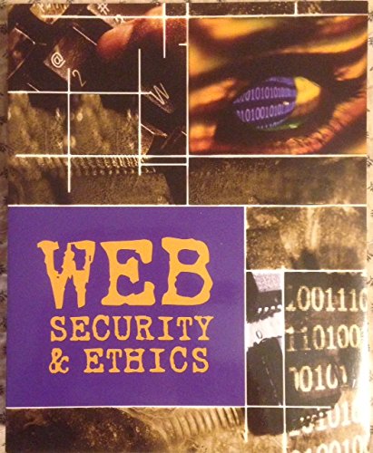 Web Security & Ethics (Custom Edition) (9780536209948) by Michael J. Quinn; Chuck Easttom; Kenneth C. Laudon; Carol C. Traver