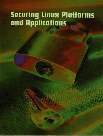 Stock image for Securing Linux Platforms and Applications by Bob Toxen, Steve Suehring, Robert Ziegle (2006) Paperback for sale by HPB-Red