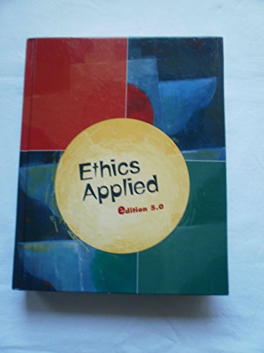 Beispielbild fr Ethics Applied Edition 5.0 ; 9780536212139 ; 0536212139 zum Verkauf von APlus Textbooks