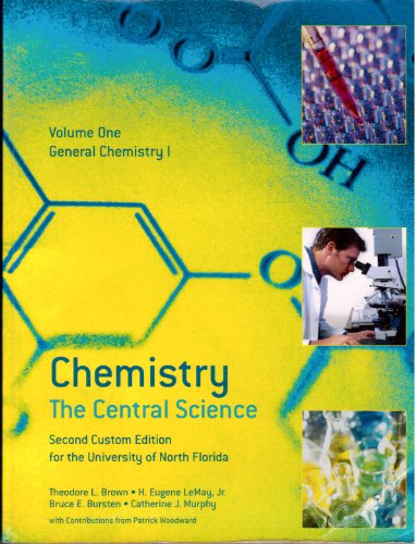 9780536229182: Chemistry: The Central Science (Custom for University of North Florida) (General Chemistry 1, Volume One)