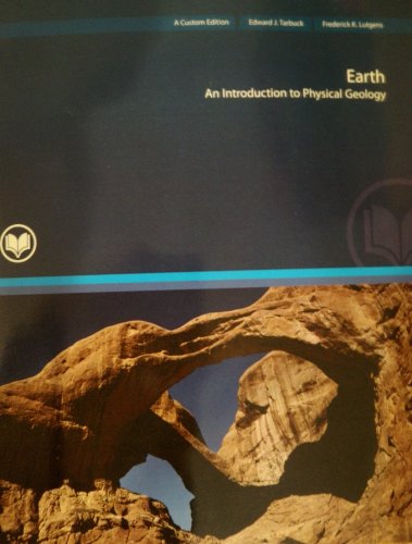 Stock image for Earth an Introduction to Physical Geology (A Custom Edition for Rio Salado College) for sale by Bookmans