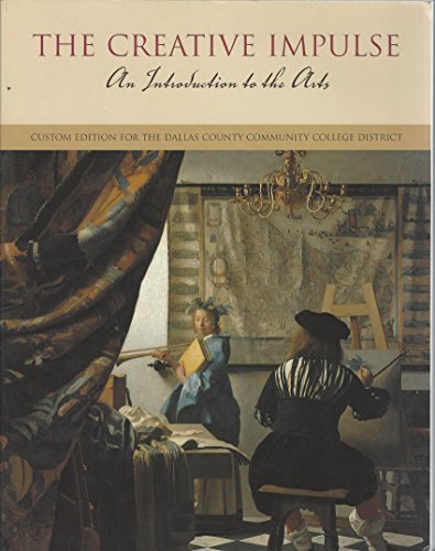 Stock image for The Creative Impulse: An Introduction to the Arts (Custom Edition for the Dallas County Community College District) for sale by HPB-Red