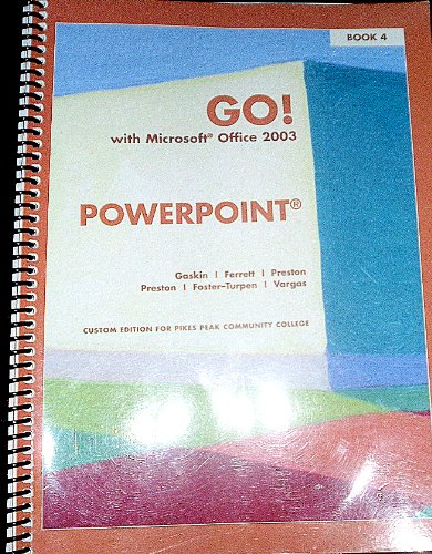 9780536261137: Go! With Microsoft Office 2003 Powerpoint-book 4 (GO! With Microsoft Office 2003, 4)