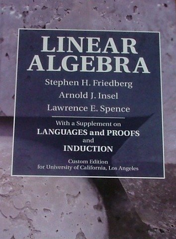 Beispielbild fr LINEAR ALGEBRA with a supplement on Languages and Proofs and Induction (CUSTOM EDITION FOR UNIVERSITY OF CALIFORNIA LOS ANGELES) zum Verkauf von ThriftBooks-Dallas