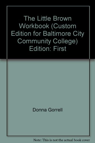 Imagen de archivo de The Little, Brown Workbook (Custom Edition for Baltimore City Community College) a la venta por BookHolders