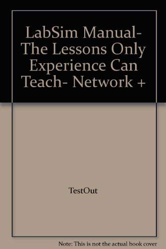 Imagen de archivo de LabSim Manual- The Lessons Only Experience Can Teach- Network + a la venta por HPB-Red