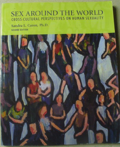 Beispielbild fr Sex Around the World: Cross-Cultural Perspectives on Human Sexuality zum Verkauf von ThriftBooks-Dallas