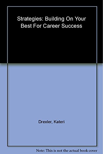 Beispielbild fr Strategies Building on Your Best for Career Success zum Verkauf von Wonder Book