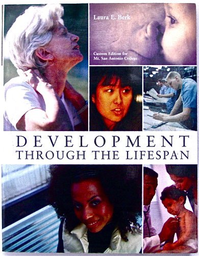 Development Through the Lifespan (Custom Edition for Mt. San Antonio College) (9780536328038) by Laura E. Berk