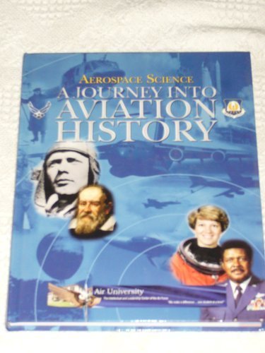 Stock image for Aerospace Science: A Journey Into Aviation History for sale by Better World Books