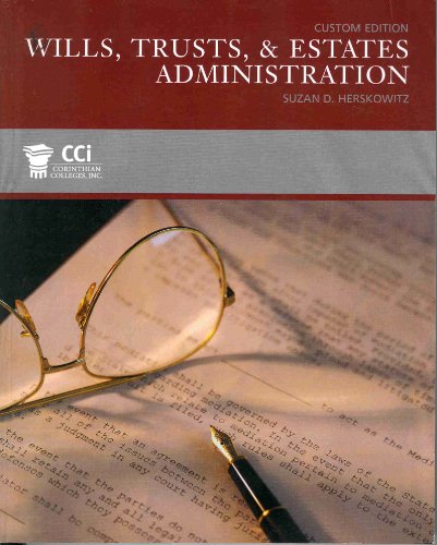 9780536338280: Wills Trust & Estates Administration Custom Edition Suzan D. Herskowitz Corinthian Colleges Edition: Custom Edition