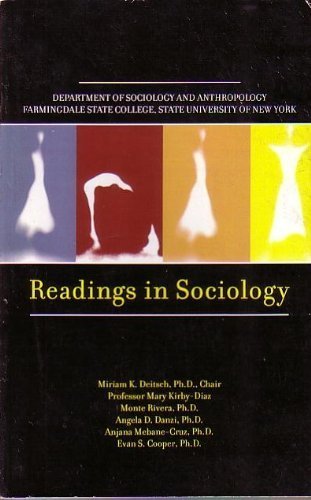 Stock image for Readings in Sociology by Ph.D., Chair Professor Mary Kirby-Diaz, Monte Riera, Ph.D, Angela D. Danzi, Ph.D, Anjana Mebane-Cruz, Ph.D, Evan S. Cooper, Ph.D Miriam K. Deitsch (2007-01-01) for sale by HPB-Red