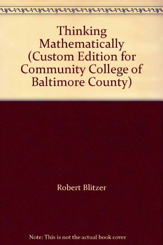 Imagen de archivo de Thinking Mathematically (Custom Edition for Community College of Baltimore County) a la venta por Irish Booksellers