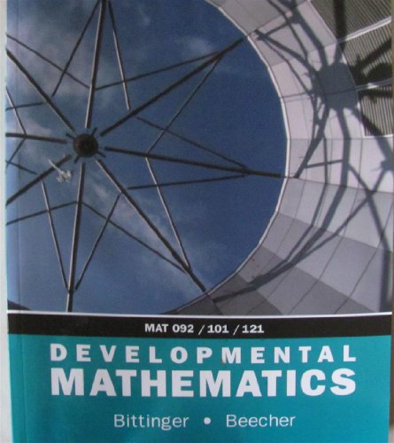 Developmental Mathematics MAT 092/101/121 Custom Edition (9780536388957) by Marvin L. Bittinger