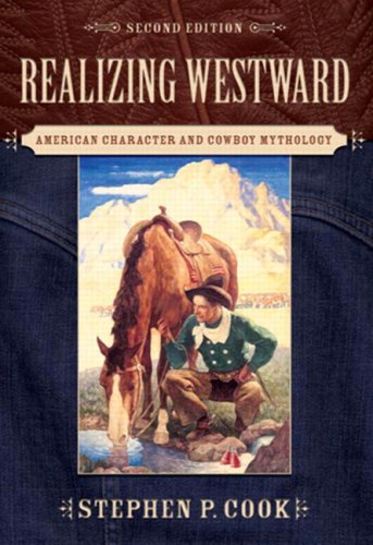 Beispielbild fr Realizing Westward: American Character and Cowboy Mythology zum Verkauf von Buchpark