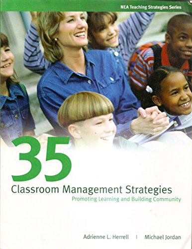 Beispielbild fr 35 Classroom Management Strategies: Promoting Learning and Building Community: NEA Teaching Strategies Series zum Verkauf von ThriftBooks-Dallas