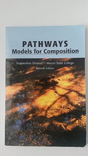 Imagen de archivo de Pathways ~ Models for Composition (Humanities Division ~ Macon State College) a la venta por SecondSale
