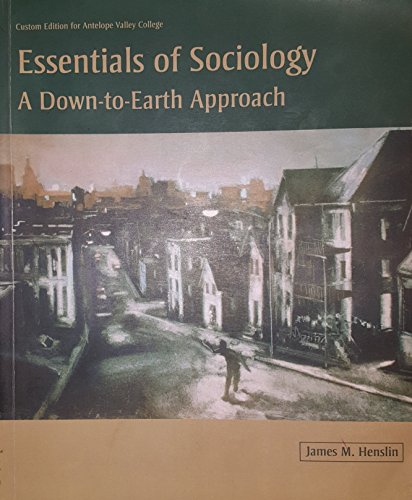 Stock image for Essentials of Sociology: A Down-to-earth Approach. Custom Edition for Antelope Valley College for sale by Books From California