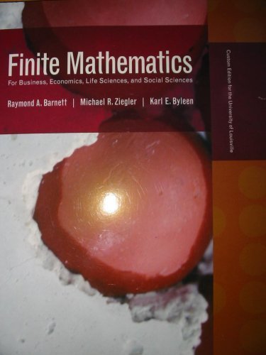 Stock image for Finite Mathematics: For Business, Economics, Life Sciences, and Social Sciences: Custom Edition for the University of Lousville for sale by a2zbooks
