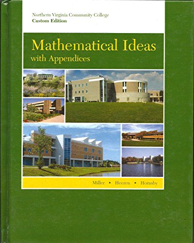 Imagen de archivo de Mathematical Ideas with Appendicies -- Northern Virginia Community College Custom Edition a la venta por Wonder Book