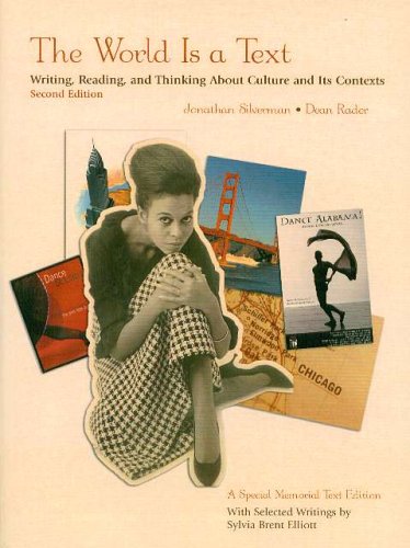 Imagen de archivo de The World Is a Text Writing, Reading, and Thinking About Culture and Its Contexts (A Special Memorial Text Edition With Selected Writtings by Sylvia Brent Elliot) a la venta por HPB-Emerald